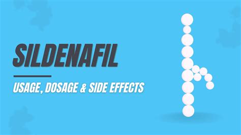 Sildenafil: Usage, Dosage & Side Effects .